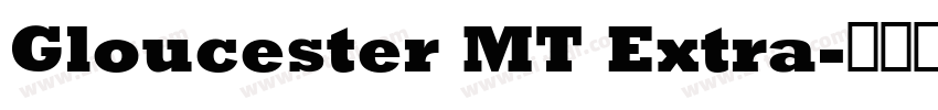 Gloucester MT Extra字体转换